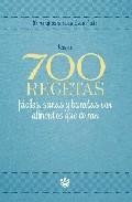 Mas de 700 recetas faciles, sanas y baratas con alimentos que cur an (un menu para cada dia del a&ntilde;o)