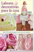 Labores decorativas para la casa. tilda (mas de 35 proyectos paso a paso con sus patrones)