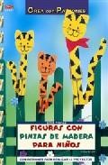 Figuras con pinzas de madera para ni&ntilde;os (con patrones para realiz ar 13 proyectos)