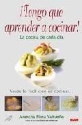 &iexcl;tengo que aprender a cocinar!: la cocina de cada dia