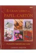 El gran libro del papel y carton: 24 proyectos explicados paso a paso