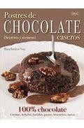 Postres de chocolate caseros (secretos y tecnicas) 