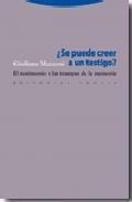 &iquest;se puede creer en un testigo?: el testimonio y las trampas de la memoria