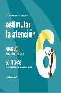 Estimular la atencion nivel 6: para ni&ntilde;os de 6 a&ntilde;os