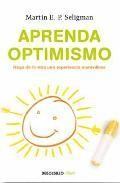 Aprenda optimismo: haga de la vida una experiencia maravillosa 