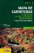 Mapa de carreteras y guias de la naturaleza de espa&ntilde;a 1:400.000 ( 2011)