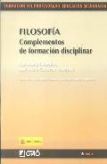 Filosofia complementos formacion disciplinar: formacion del profe sorado de educacion secundaria