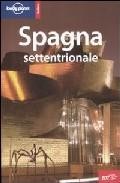 Spagna settentrionale 7th (italian guides) (lonely planet) 