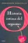 O: historia intima del orgasmo