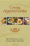 Cocina vegetariana: 500 recetas