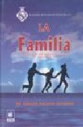 La familia: un espacio de encuentro y crecimiento para todos