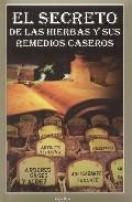 El secreto de las hierbas y sus remedios caseros