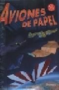 Aviones de papel (2&ordf; ed.) 