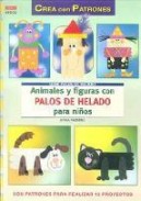 Animales y figuras con palos de helado para ni&atilde;&lsquo;os