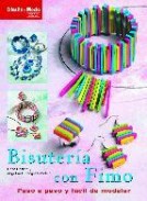 Bisuteria con fimo. dise&atilde;&lsquo;o y moda. paso a paso y facil de modelar