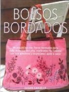 Bolsos bordados: 20 proyectos con flores bordadas para cada estac ion
