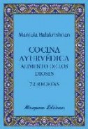 Cocina ayurvedica: alimento de los dioses: 72 recetas