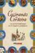 Cocinando en cordoba: la cocina tradicional de los hogares cordob eses (7&acirc;&ordf; ed.)