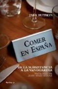 Comer en espa&atilde;&lsquo;a: de la subsistencia a la vanguardia