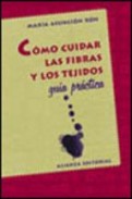 Como cuidar las fibras y los tejidos: guia practica