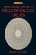 Como dise&atilde;&lsquo;ar y realizar el encaje de bolillos torchon