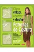 Como utilizar,adaptar y dise&atilde;&lsquo;ar patrones de costura