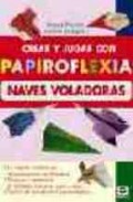 Crear y jugar con papiroflexia: naves voladoras