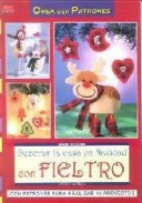 Decorar la casa en navidad con fieltro: con patrones para realiza r 44 proyectos