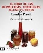 El libro de las mermeladas, confituras, jaleas y licores