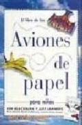 El libro de los aviones de papel para ni&atilde;&lsquo;os