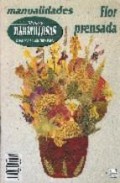 Manos maravillosas n&acirc;&ordm; 39: flor prensada