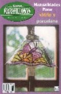 Manos maravillosas n&acirc;&ordm; 60: pintar vidrio y porcelana
