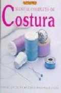 Manual completo de costura: todas las tecnicas explicadas paso a paso (4&acirc;&ordf; ed)