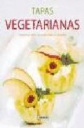 Tapas vegetarianas: peque&atilde;&lsquo;as delicias para nuestro paladar