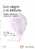 Los ciegos y el elefante: grandes visiones en direccion de empres as