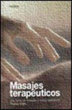 Masajes terapeuticos: los tipos de masajes y como realizarlos