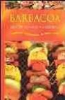 Barbacoa: recetas clasicas y modernas: disfrute cocinando al aire libre