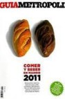 Guia metropoli 2011: comer y beber en madrid 2011 