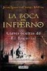 La boca del infierno: claves ocultas de el escorial