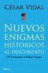 Nuevos enigmas historicos al descubierto: de nostradamus a saddam hussein