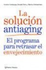 La solucion antiaging:el programa para retrasar el envejecimiento