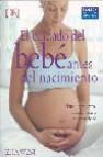 El cuidado del bebe antes del nacimiento: el mejor programa prena tal para ti y tu bebe