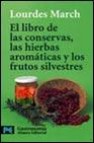 El libro de las conservas, las hierbas aromaticas y los frutos si lvestres