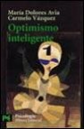 Optimismo inteligente: psicologia de las emociones positivas