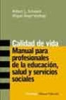 Calidad de vida: manual para profesionales de la educacion, salud y servicios sociales