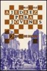 Ajedrez para jovenes: juegpo de sabios (vol. 2)