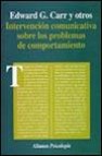 Intervencion comunicativa sobre los problemas de comportamiento: guia practica para el cambio positivo