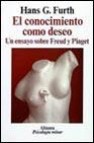 El conocimiento como deseo: un ensayo sobre freud y piaget