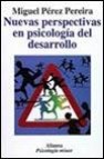 Nuevas perspectivas en psicologia del desarrollo: un enfoque hist orico critico