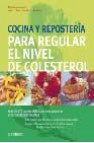 Cocina y reposteria para regular el colesterol